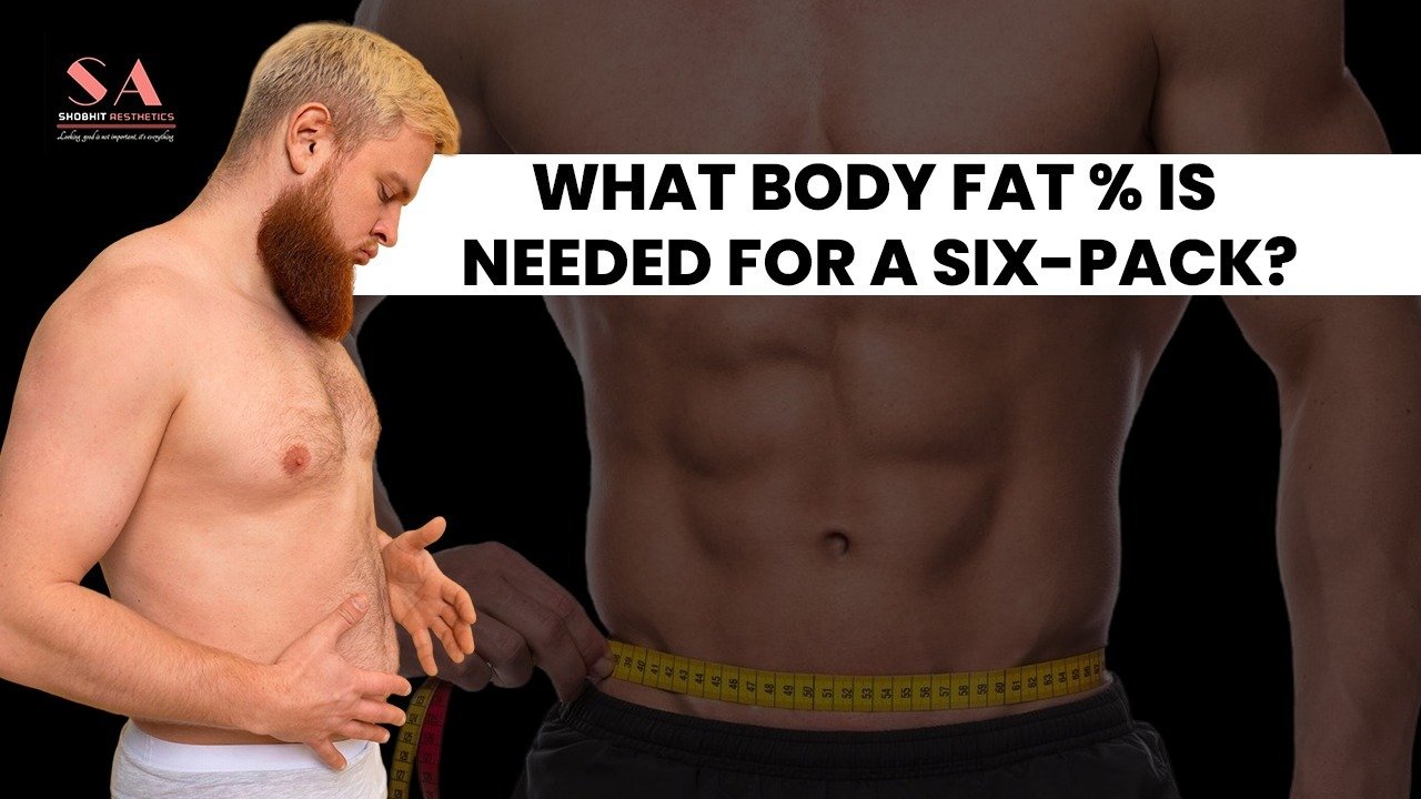 What Body Fat Is Needed for a Six-Pack?