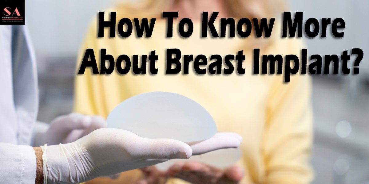 How To Know More About Breast Enhancement?